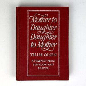 Mother to Daughter, Daughter to Mother by Tillie Olsen